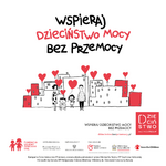 Wspieraj dziecinstwo mocy bez przemocy